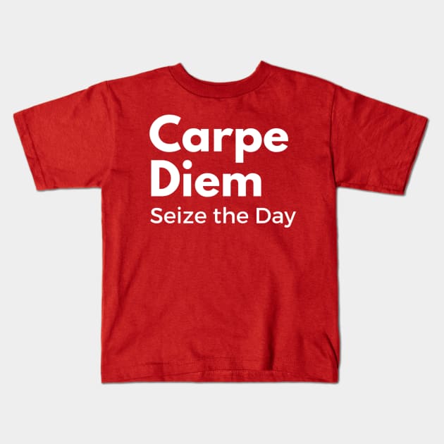 Carpe Diem Kids T-Shirt by winsteadwandering